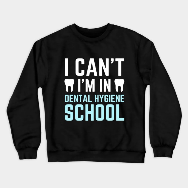 Dental hygiene school study Funny Future Dentist Student Crewneck Sweatshirt by Printopedy